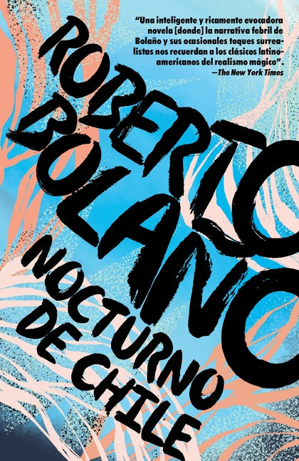 Nocturno de Chile / By Night in Chile -- Roberto Bolaño, Paperback