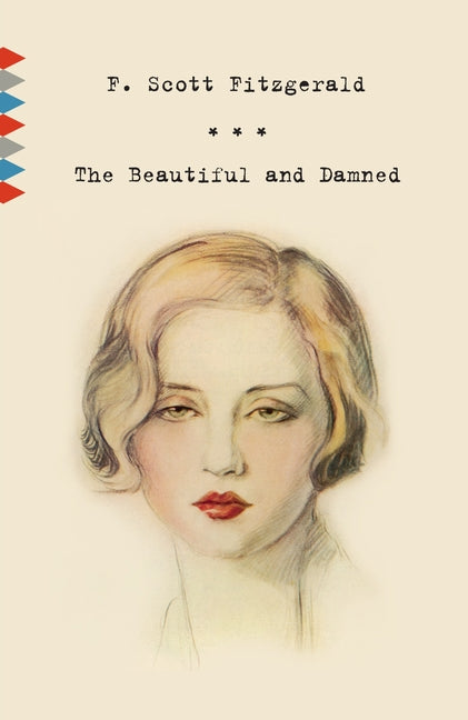The Beautiful and Damned -- F. Scott Fitzgerald, Paperback