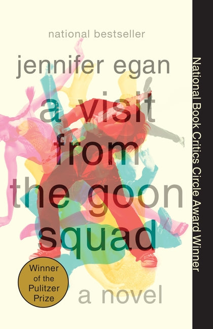 A Visit from the Goon Squad: Pulitzer Prize Winner -- Jennifer Egan, Paperback
