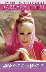 Jeannie Out of the Bottle: A Memoir by Eden, Barbara