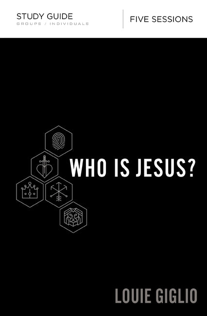 Who Is Jesus? Bible Study Guide -- Louie Giglio, Paperback