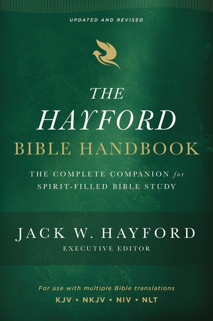 The Hayford Bible Handbook: The Complete Companion for Spirit-Filled Bible Study -- Jack W. Hayford, Paperback