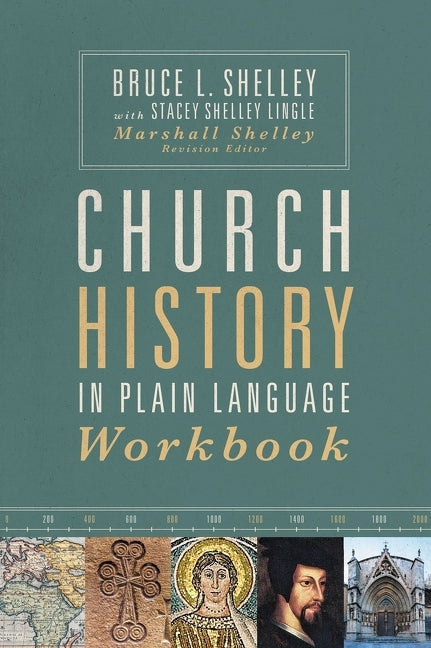 Church History in Plain Language Workbook -- Bruce Shelley, Paperback
