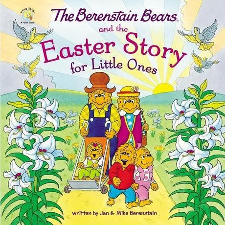 The Berenstain Bears and the Easter Story for Little Ones: An Easter and Springtime Book for Kids -- Mike Berenstain, Board Book