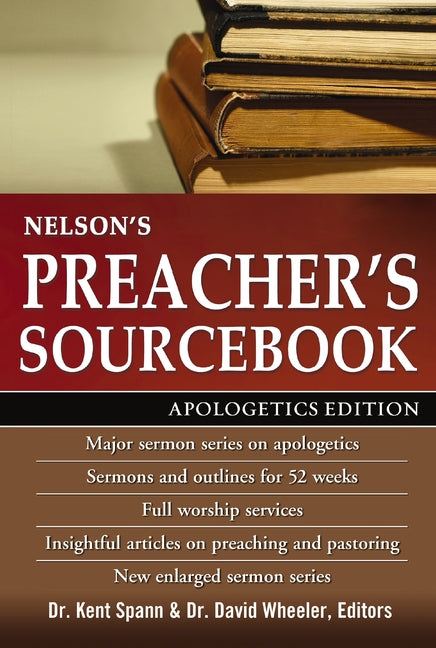 The Nelson's Preacher's Sourcebook: Apologetics Edition -- Thomas Nelson, Paperback