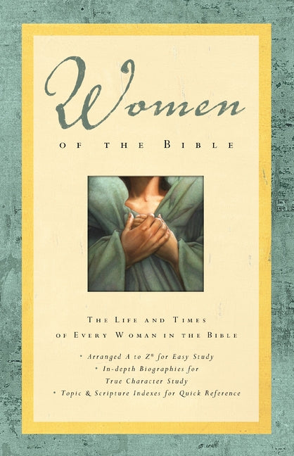 Women of the Bible: The Life and Times of Every Woman in the Bible -- Lawrence O. Richards, Paperback