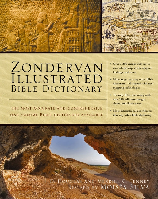 Zondervan Illustrated Bible Dictionary: The Most Accurate and Comprehensive One-Volume Bible Dictionary Available -- J. D. Douglas, Hardcover