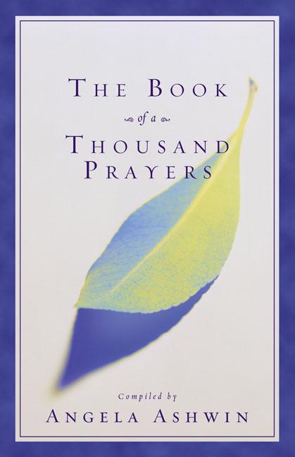 The Book of a Thousand Prayers -- Angela Ashwin, Paperback