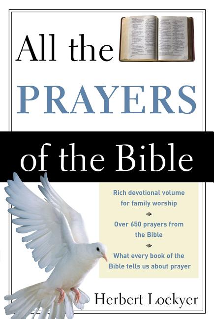 All the Prayers of the Bible -- Herbert Lockyer, Paperback