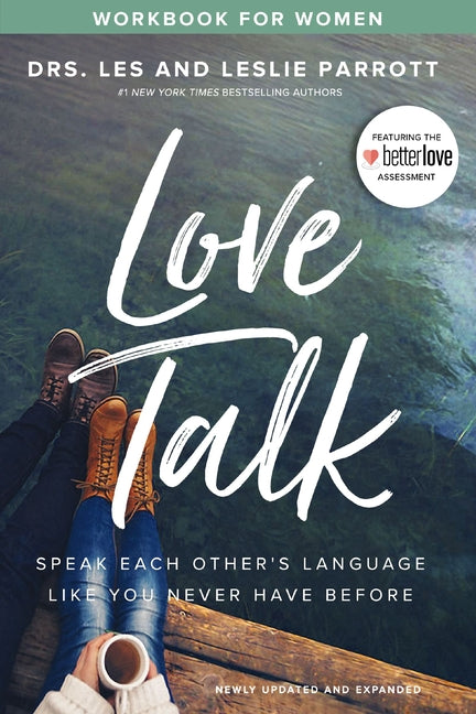 Love Talk Workbook for Women: Speak Each Other's Language Like You Never Have Before -- Les Parrott, Paperback