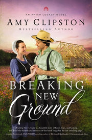 Breaking New Ground by Clipston, Amy