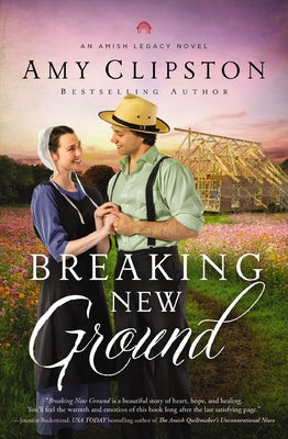 Breaking New Ground by Clipston, Amy