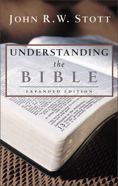 Understanding the Bible -- John R. W. Stott, Paperback