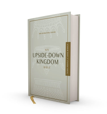 Niv, Upside-Down Kingdom Bible, Hardcover, Gray, Comfort Print: Think Deeply // Love Widely -- Preston Sprinkle, Bible
