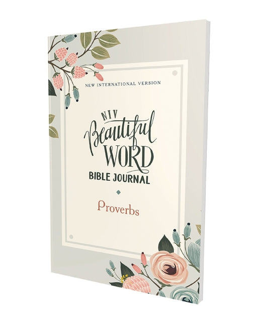 Niv, Beautiful Word Bible Journal, Proverbs, Paperback, Comfort Print -- Zondervan, Bible