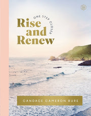 Rise and Renew: A 30-Day Devotional to Heal a Hurting Heart, Overcome Emotional Pain, and Grow in Your Faith - Interactive Devotions with Bible Verses by Bure, Candace Cameron