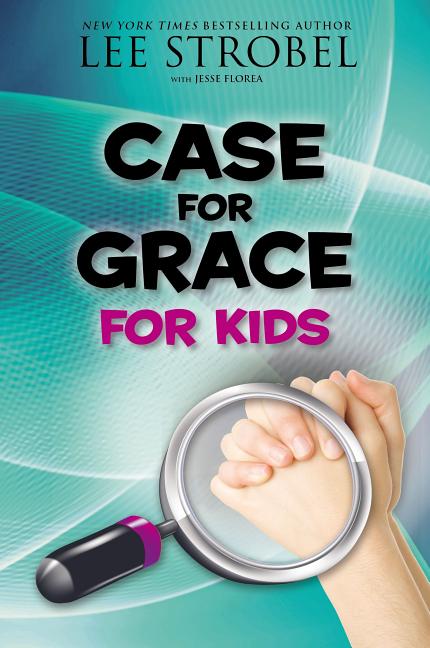 Case for Grace for Kids -- Lee Strobel, Paperback