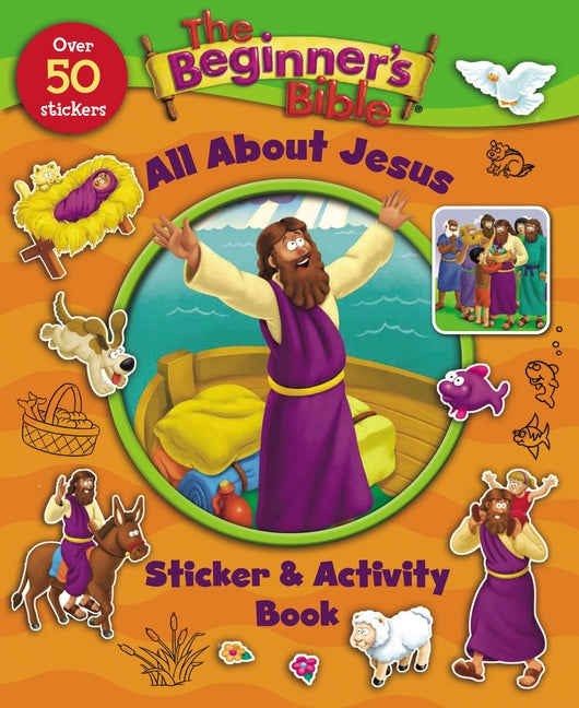 The Beginner's Bible All about Jesus Sticker and Activity Book -- The Beginner's Bible, Paperback