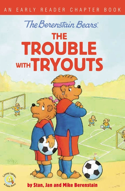 The Berenstain Bears the Trouble with Tryouts: An Early Reader Chapter Book -- Stan Berenstain, Paperback