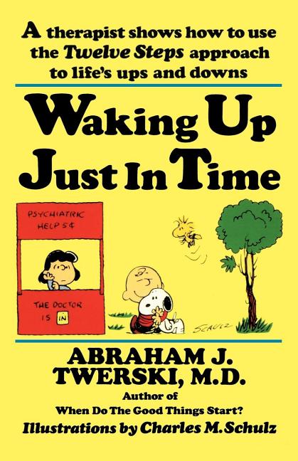 Waking Up Just in Time -- Abraham J. Twerski, Paperback
