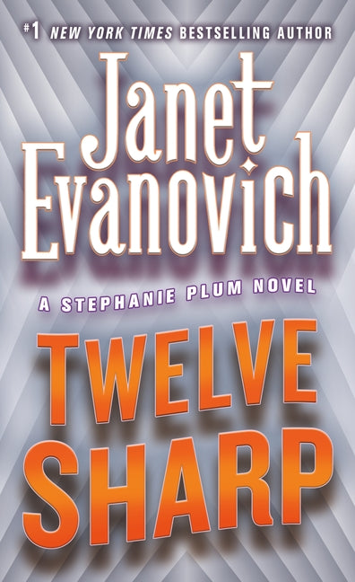Twelve Sharp -- Janet Evanovich, Mass Market Paperbound