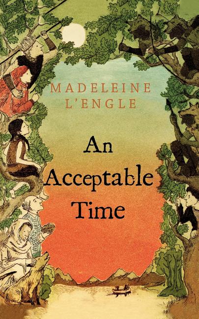 An Acceptable Time -- Madeleine L'Engle, Paperback