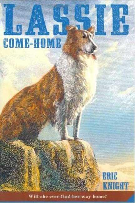 Lassie Come-Home -- Eric Knight, Paperback
