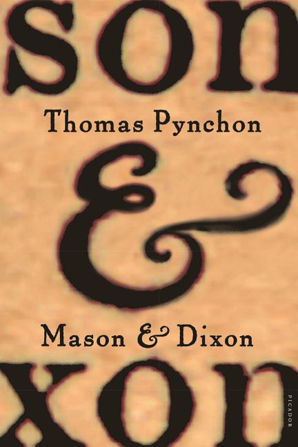Mason & Dixon -- Thomas Pynchon, Paperback