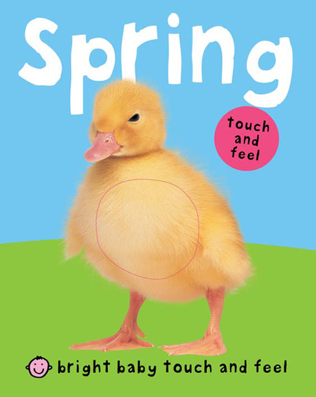 Spring (Bright Baby Touch and Feel) -- Roger Priddy, Board Book