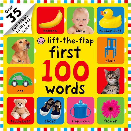 First 100 Lift-The-Flap: Words: Over 35 Fun Flaps to Lift and Learn -- Roger Priddy, Board Book