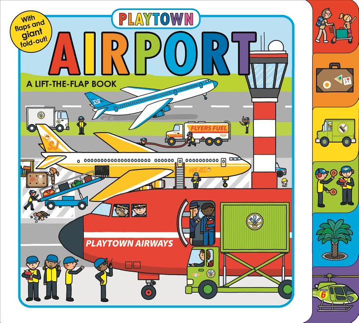 Playtown: Airport: A Lift-The-Flap Book -- Roger Priddy, Board Book