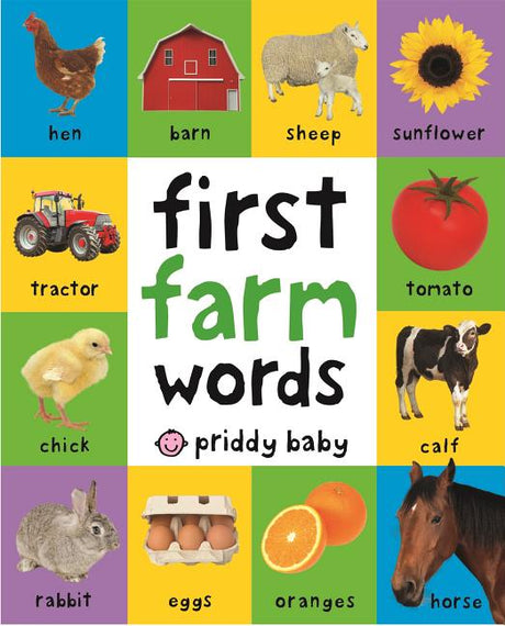 First 100 Farm Words: A Padded Book--Perfect for Little Hands to Hold -- Roger Priddy, Board Book