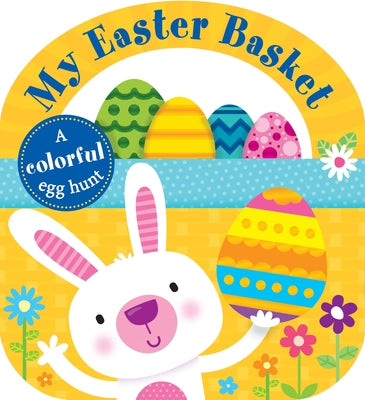 Carry-Along Tab Book: My Easter Basket -- Roger Priddy, Board Book
