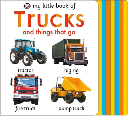 My Little Book of Trucks and Things That Go -- Roger Priddy, Board Book