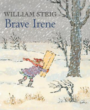 Brave Irene: A Picture Book by Steig, William