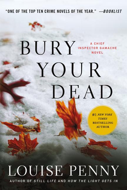 Bury Your Dead: A Chief Inspector Gamache Novel -- Louise Penny, Paperback