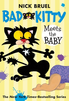 Bad Kitty Meets the Baby (Paperback Black-And-White Edition) -- Nick Bruel, Paperback