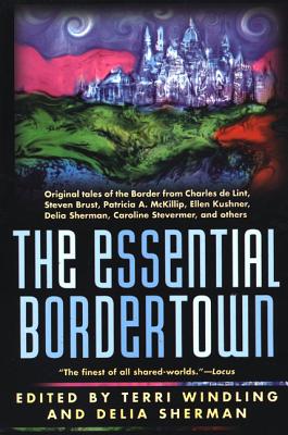 The Essential Bordertown by Windling, Terri