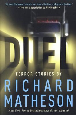 Duel: Terror Stories by Richard Matheson -- Richard Matheson, Paperback