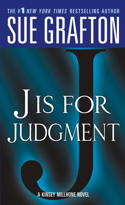 J Is for Judgment: A Kinsey Millhone Novel -- Sue Grafton, Mass Market Paperbound