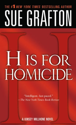H Is for Homicide: A Kinsey Millhone Novel by Grafton, Sue