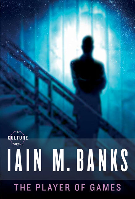 The Player of Games by Banks, Iain M.