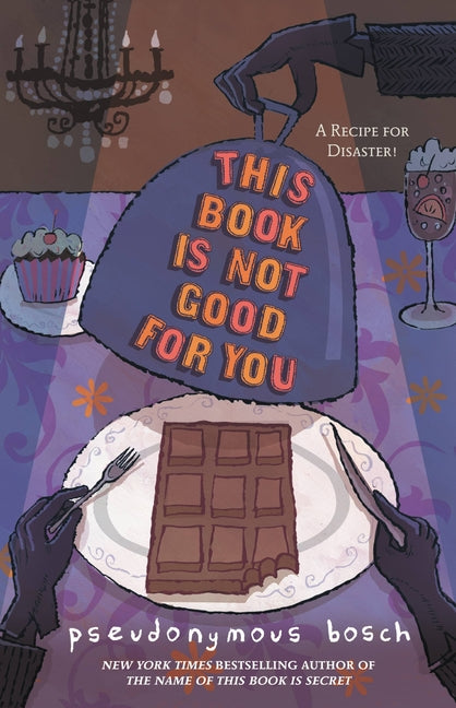 This Book Is Not Good for You by Bosch, Pseudonymous