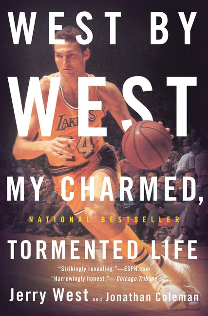 West by West: My Charmed, Tormented Life -- Jonathan Coleman, Paperback