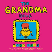 The Grandma Book by Parr, Todd