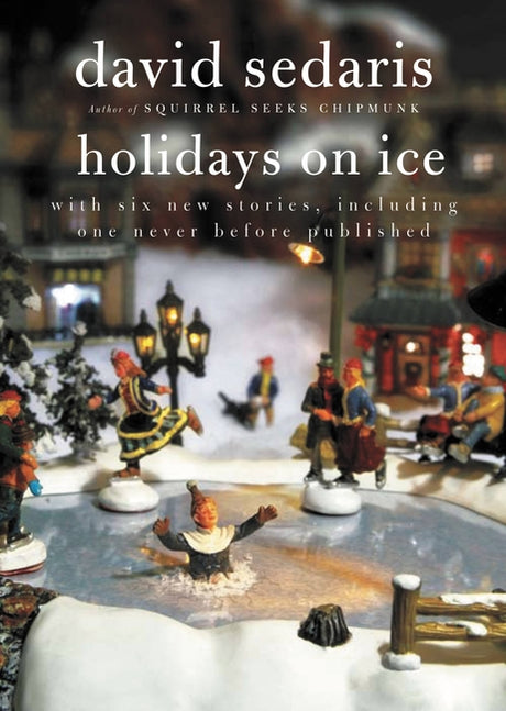 Holidays on Ice -- David Sedaris, Paperback
