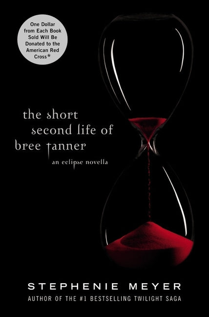 The Short Second Life of Bree Tanner: An Eclipse Novella -- Stephenie Meyer, Hardcover