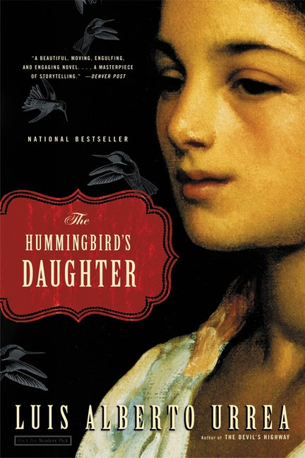 The Hummingbird's Daughter by Urrea, Luis Alberto