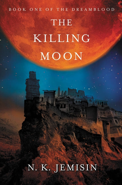 The Killing Moon -- N. K. Jemisin, Paperback