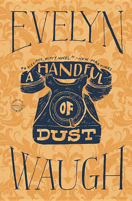 A Handful of Dust -- Evelyn Waugh, Paperback